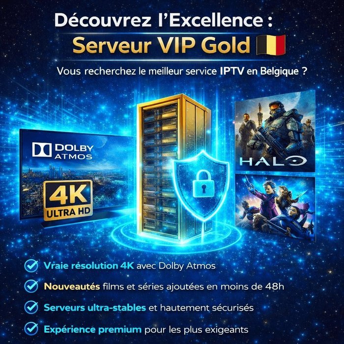 IPTV VIP Gold 4K Belgique - Expérience streaming premium avec Dolby Atmos
